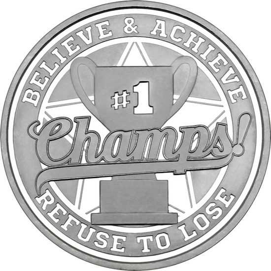 Champs! Believe & Achieve Refuse to Lose 1oz .999 Silver Medallion in Gift Box